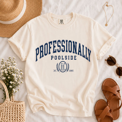 Professionally Poolside Tee