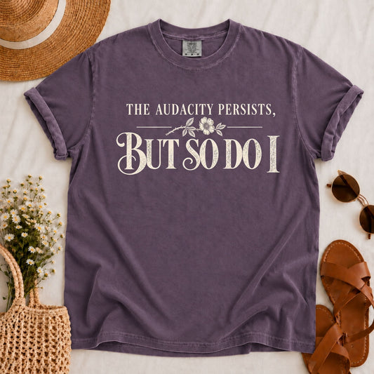 Audacity Persists T-shirt