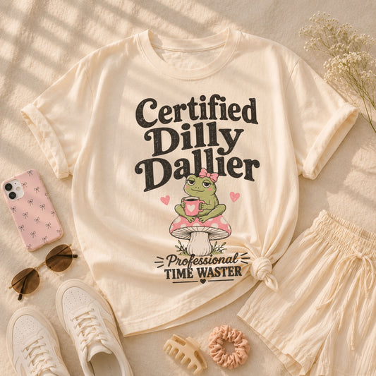 Certified Dilly Dallier Tee