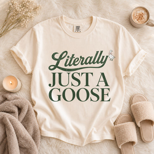 Just a Goose Tee