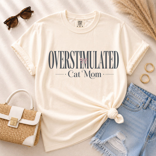Overstimulated Cat Mom Tee